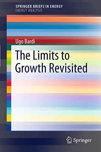 The Limits to Growth Revisited (Energy Analysis) von Springer